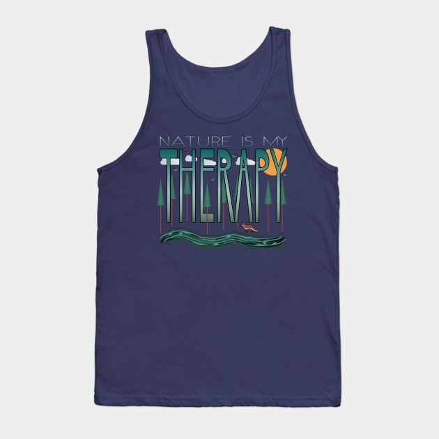 Nature Is My Therapy Tank Top by Lonesto